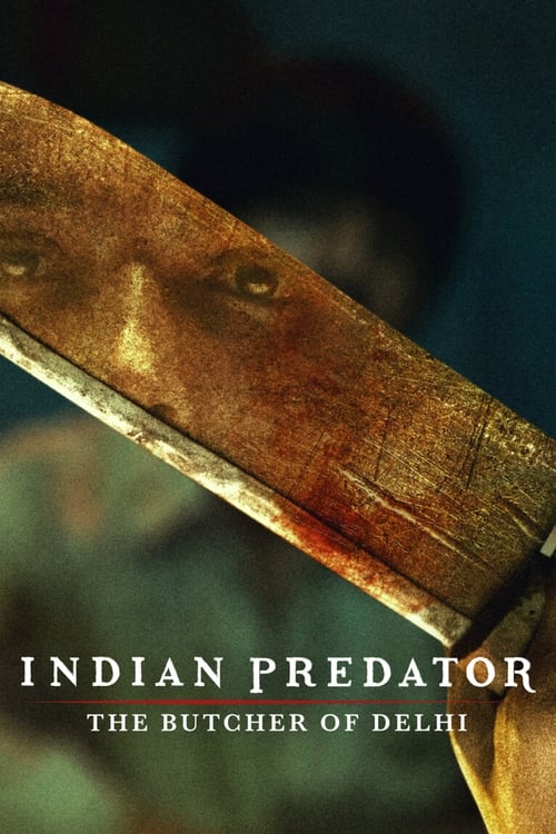 Indian Predator The Butcher of Delhi : 1.Sezon 1.Bölüm